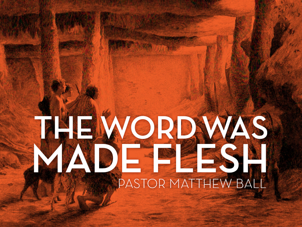 What Is The Word Made Flesh